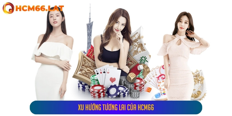 Xu Hướng Tương Lai Của Hcm66